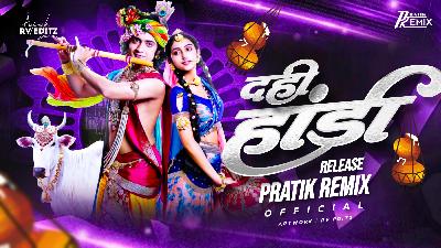 Dahi Handi Release- Pratik Remix Official